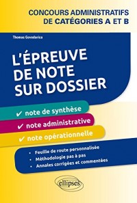 L'Épreuve de Note Sur Dossier Concours Administratifs de Catégories A et B Note de Synthèse Note Administrative Note avec Propositions