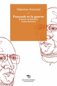 Foucault et la guerre: À partir de Schmitt, contre Schmitt