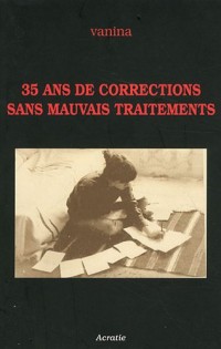 35 ans de corrections sans mauvais traitements