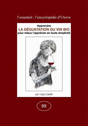 Apprendre La Dégustation du vin bio pour mieux l apprécier en toute simplicité