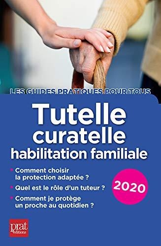 Tutelle, curatelle, habilitation familiale