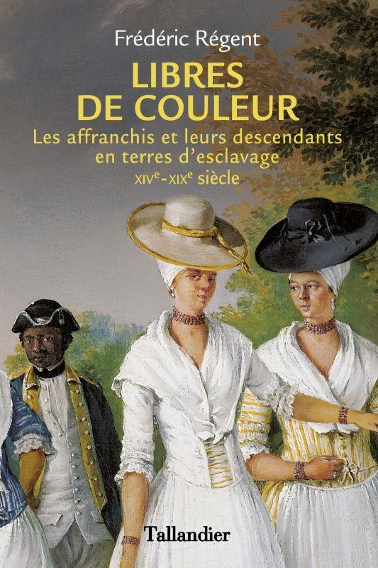 Histoire des libres de couleur: XVème-XIXème siècle