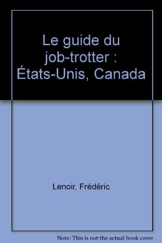 Le guide du job-trotter : États-Unis, Canada