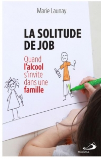 Solitude de Job (La): Quand l'alcool s'invite dans une famille