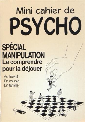 Mini cahier de psycho spécial manipulation : La comprendre pour la déjouer