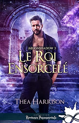 Le roi ensorcelé: Moonshadow, T3