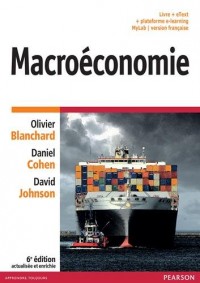 Macroéconomie 6e édition actualisée et enrichie : Livre + eText + plateforme e-learning MyLab | version française