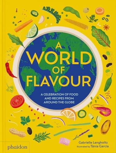 A CELEBRATION OF FOOD AND RECIPES FROM AROUND THE GLOBE