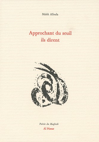 Approchant du seuil ils dirent
