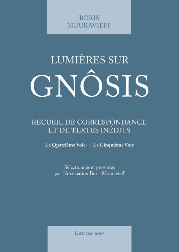 Lumières sur Gnôsis -Recueil de correspondances et de textes