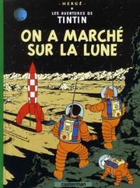 Les Aventures de Tintin, Tome 17 : On a marché sur la Lune