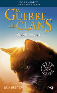 La guerre des Clans, Cycle III, Tome 06 : Soleil levant