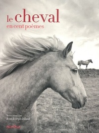 Le Cheval en cent poèmes