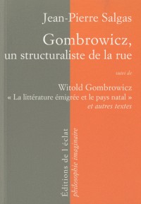 Gombrowicz, un structuraliste de la rue