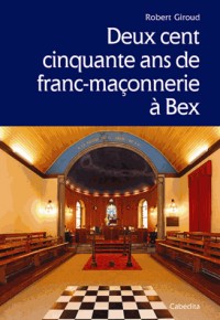 250 ans de franc-maconnerie à Bex
