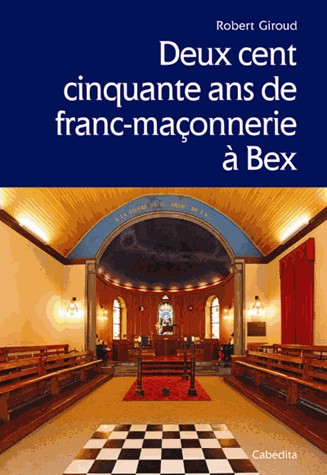 250 ans de franc-maconnerie à Bex