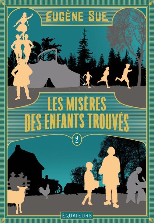 Les Misères des enfants trouvés: Tome II