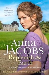 Replenish the Earth: A heartwarming historical romantic saga