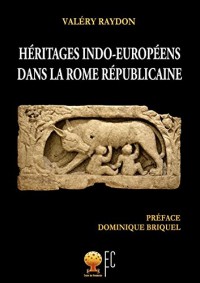 Heritages Indo-Européens Dans la Rome Republicaine