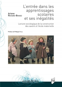 L'entrée dans les apprentissages scolaires et ses inégalités: Lecture sociologique de la construction des savoirs à l'école maternelle