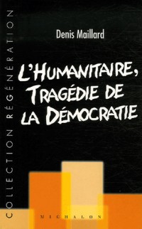 L'HUMANITAIRE TRAGEDIE DEMOCRA