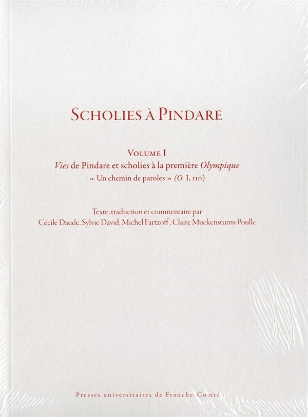 Scholies a pindare. vol. I - vies de pindare et scholies a la premier e olympique un chemin de par