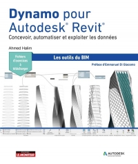 Dynamo pour Autodesk® Revit®: Les outils du BIM