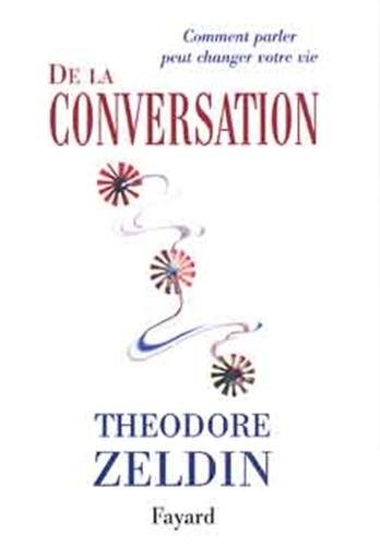 De la conversation: Comment parler peut changer votre vie