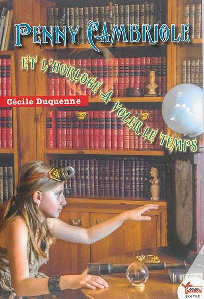 Penny Cambriole et l'Horloge a Voler le Temps