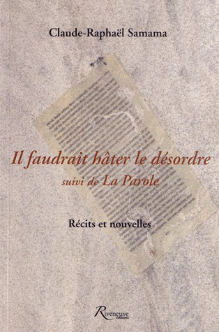 Il faudrait hâter le désordre suivi de La Parole