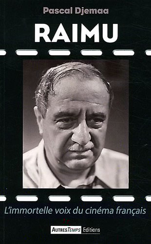 Raimu : L'immortelle voix du cinéma français