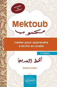 Mektoub Cahier pour Apprendre à Écrire en Arabe