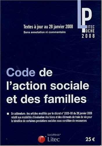 Code de l'action sociale et des familles : Textes mis à jour au 28 janvier 2008 (ancienne édition)