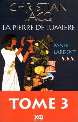 La Pierre de lumière, tome 3 : Paneb l'ardent