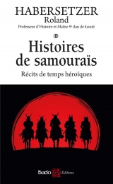 Histoires de samouraïs: Récits de temps héroïques