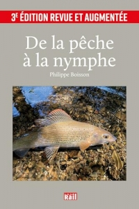 De la pêche à la nymphe - Nouvelle édition