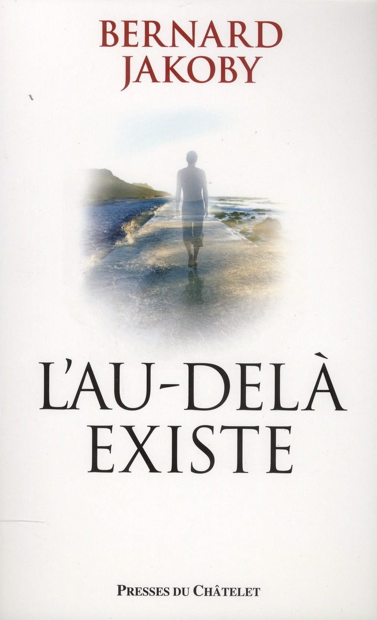 L'au-delà existe : les preuves
