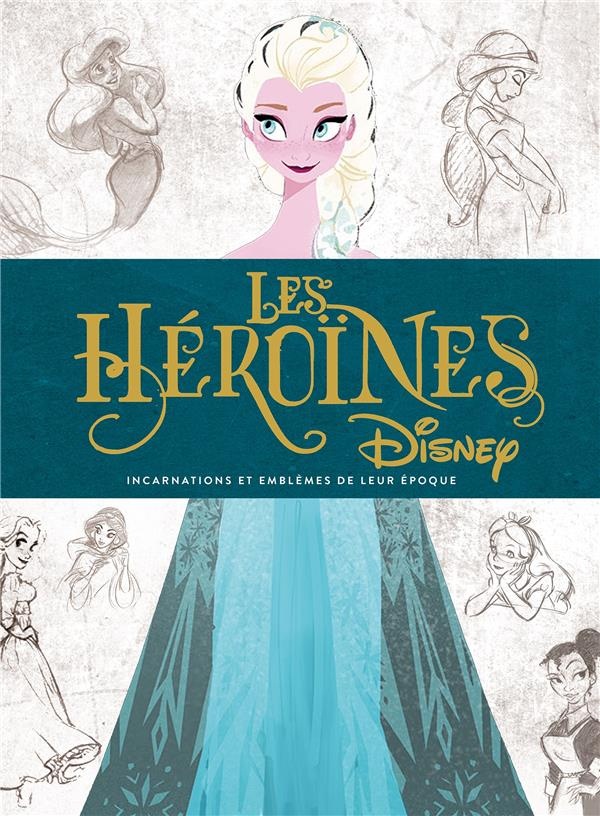Les héroïnes Disney : Incarnations et emblèmes de leur époque
