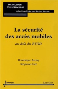 La sécurité des accès mobiles : Au-delà du BYOD