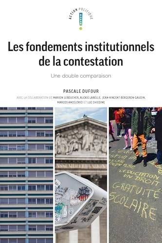 Les fondements institutionnels de la contestation: Une double comparaison