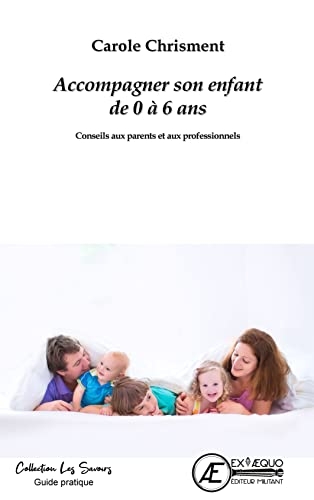 Accompagner son enfant de 0 a 6 ans