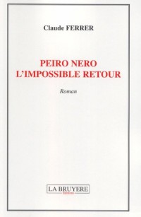 Peiro Nero : L'impossible retour