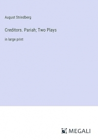 Creditors. Pariah; Two Plays: in large print