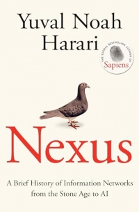 Nexus: FROM THE MULTI-MILLION COPY BESTSELLING AUTHOR OF SAPIENS