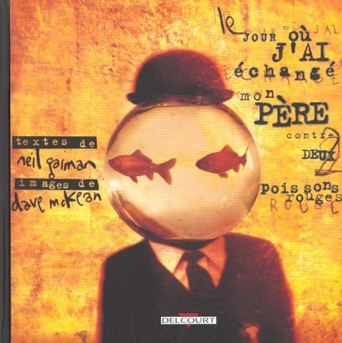 Le Jour où j'ai échangé mon père contre deux poissons rouges