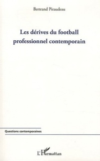 Derives du Football Professionnel Contemporain