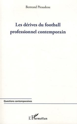 Derives du Football Professionnel Contemporain