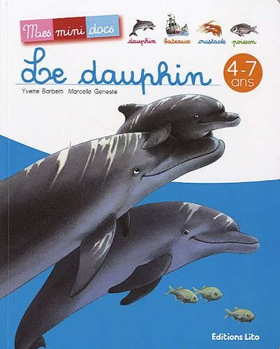 Le dauphin - Mes Mini Docs - Dès 4 ans (périmé)