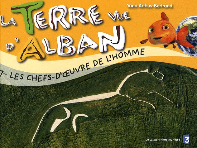 Terre Vue d'Alban 7 :  la Terre et Ses Merveilles