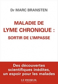 Maladie de Lyme chronique : sortir de l'impasse